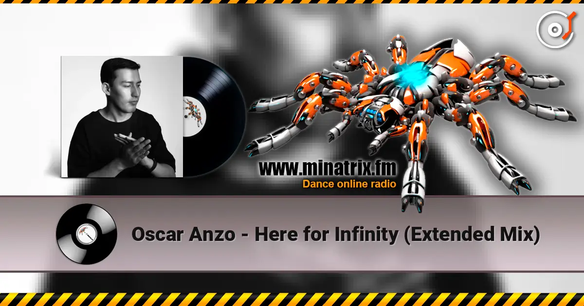 Oscar Anzo - Here for Infinity (Extended Mix) online in hoher Qualität hören | Minatrix.FM