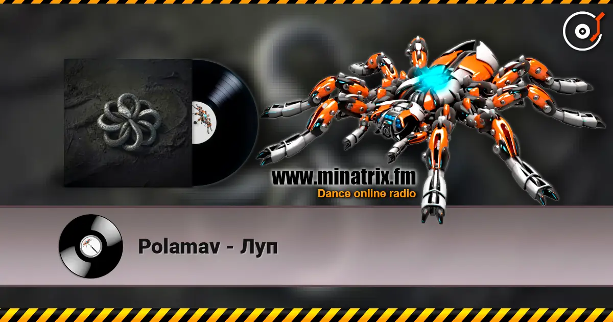 Polamav - Луп online in hoher Qualität hören | Minatrix.FM