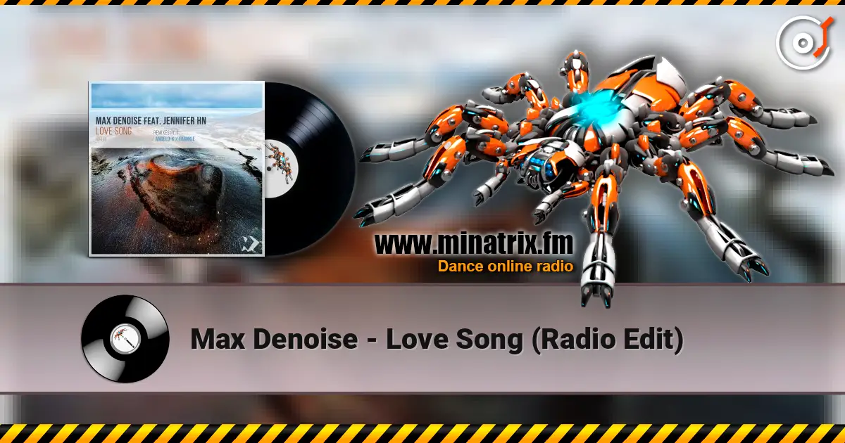 Max Denoise - Love Song (Radio Edit) online in hoher Qualität hören | Minatrix.FM