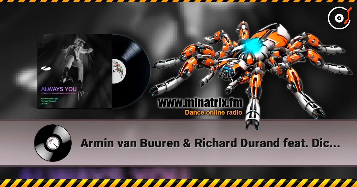 Armin van Buuren & Richard Durand feat. Dicosis - Always You online in hoher Qualität hören | Minatrix.FM
