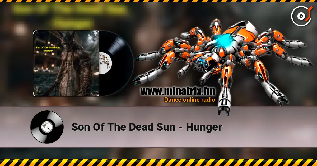 Son Of The Dead Sun - Hunger online in hoher Qualität hören | Minatrix.FM