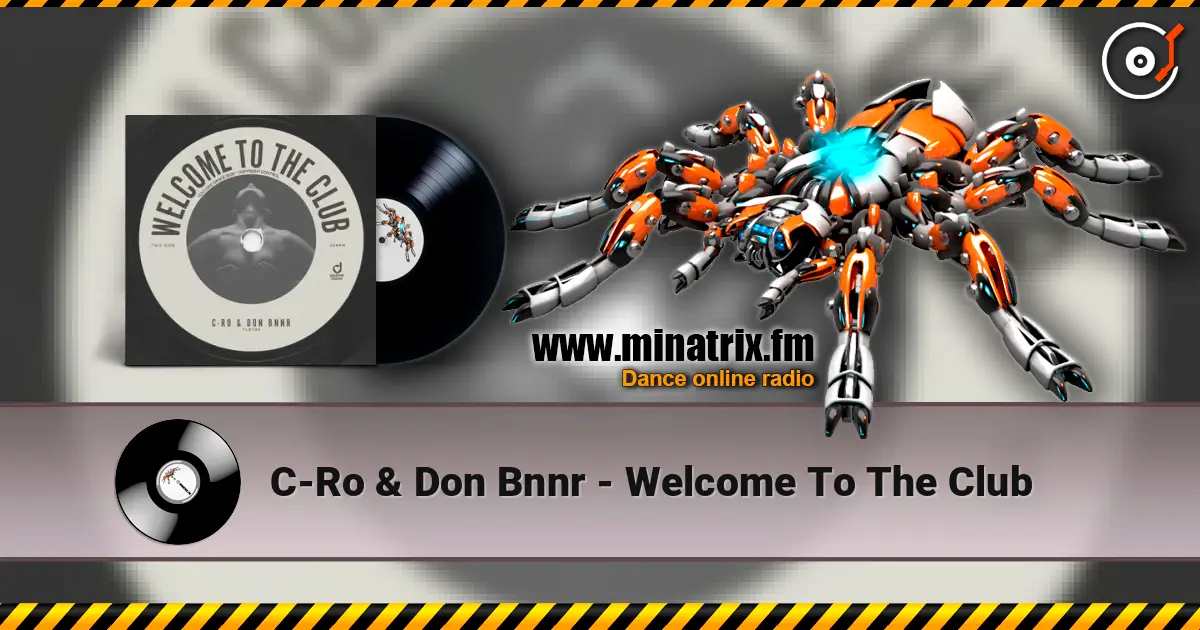 C-Ro & Don Bnnr - Welcome To The Club online in hoher Qualität hören | Minatrix.FM