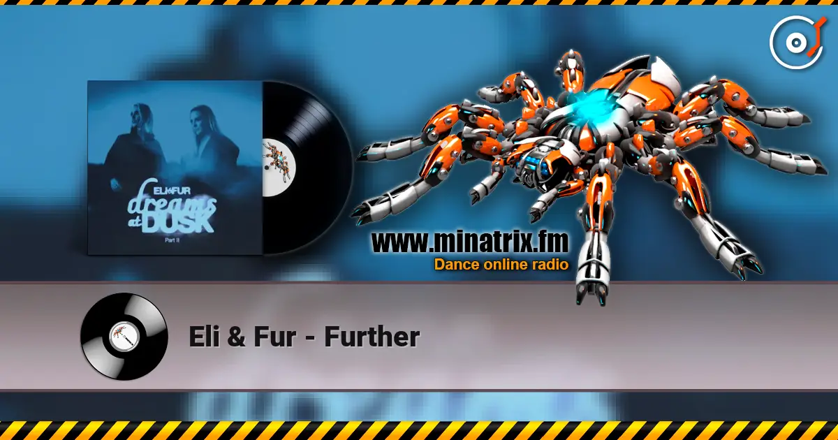 Eli & Fur - Further online in hoher Qualität hören | Minatrix.FM