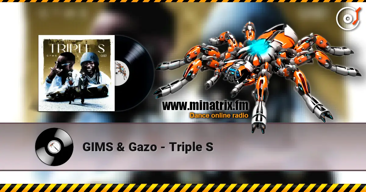 GIMS & Gazo - Triple S online in hoher Qualität hören | Minatrix.FM