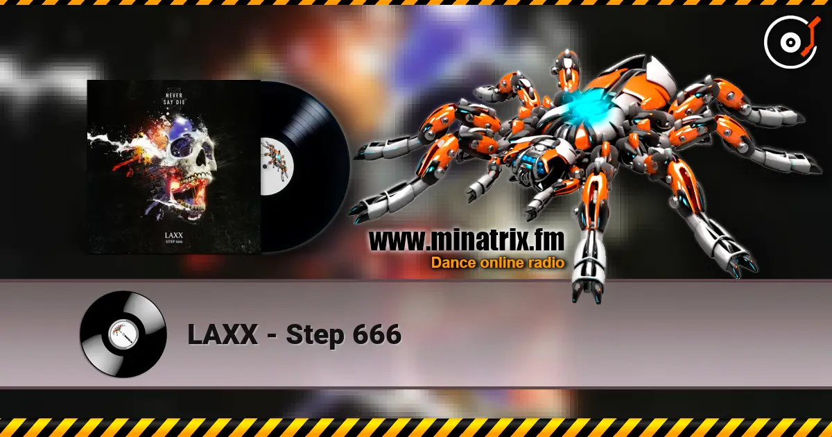 LAXX - Step 666 online in hoher Qualität hören | Minatrix.FM