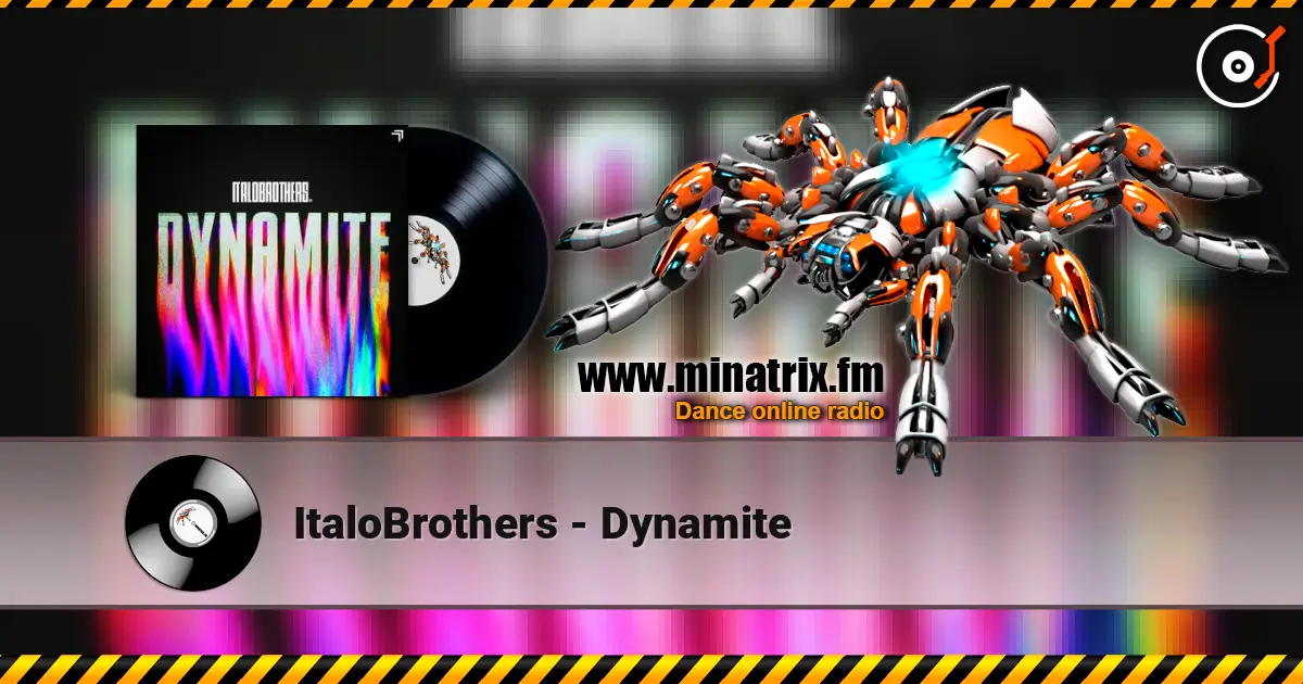ItaloBrothers - Dynamite online in hoher Qualität hören | Minatrix.FM