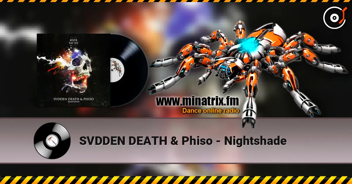 SVDDEN DEATH & Phiso - Nightshade online in hoher Qualität hören | Minatrix.FM
