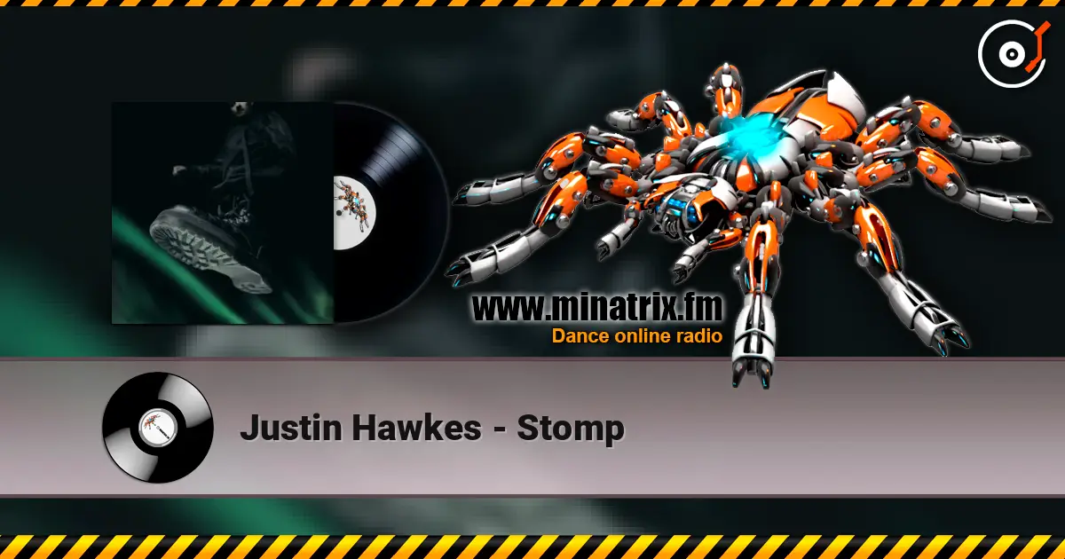 Justin Hawkes - Stomp online in hoher Qualität hören | Minatrix.FM