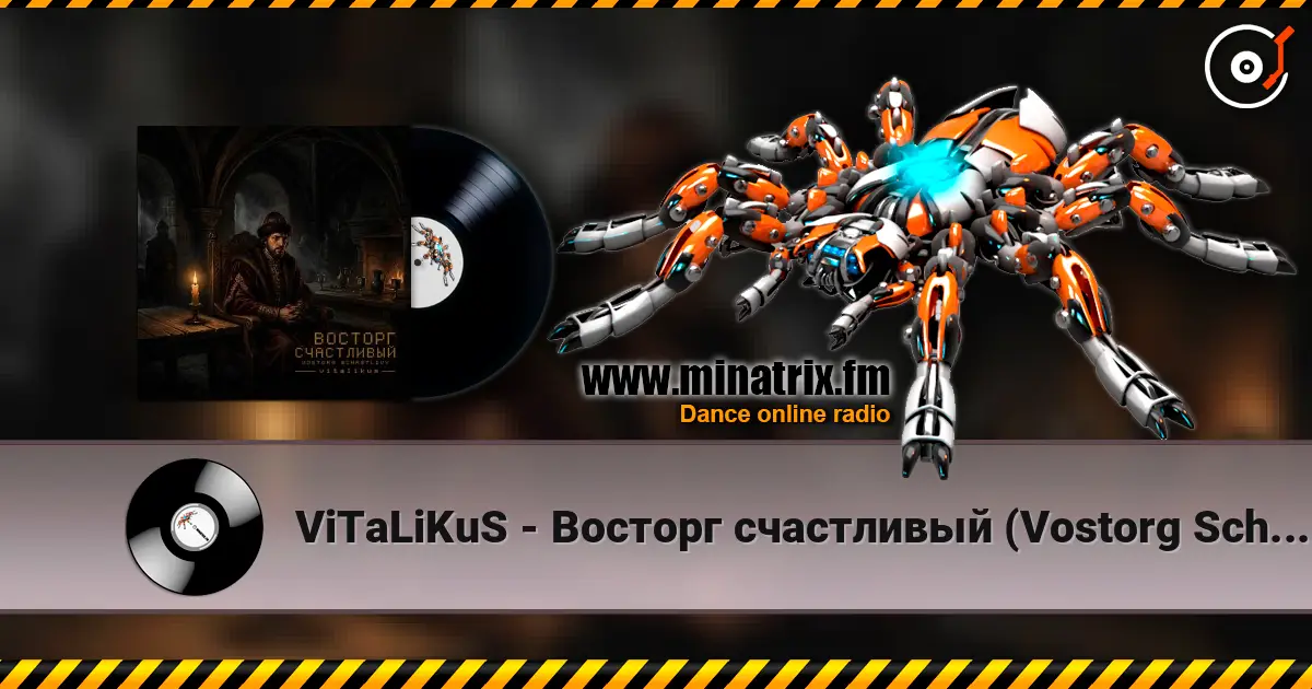 ViTaLiKuS - Восторг счастливый (Vostorg Schastlivy) online in hoher Qualität hören | Minatrix.FM