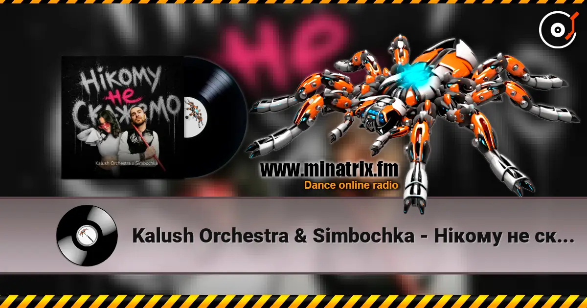 Kalush Orchestra & Simbochka - Нікому не скажемо (KARMV REMIX) online in hoher Qualität hören | Minatrix.FM