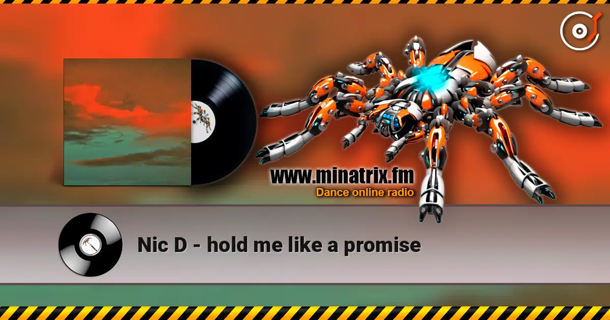 Nic D - hold me like a promise online in hoher Qualität hören | Minatrix.FM