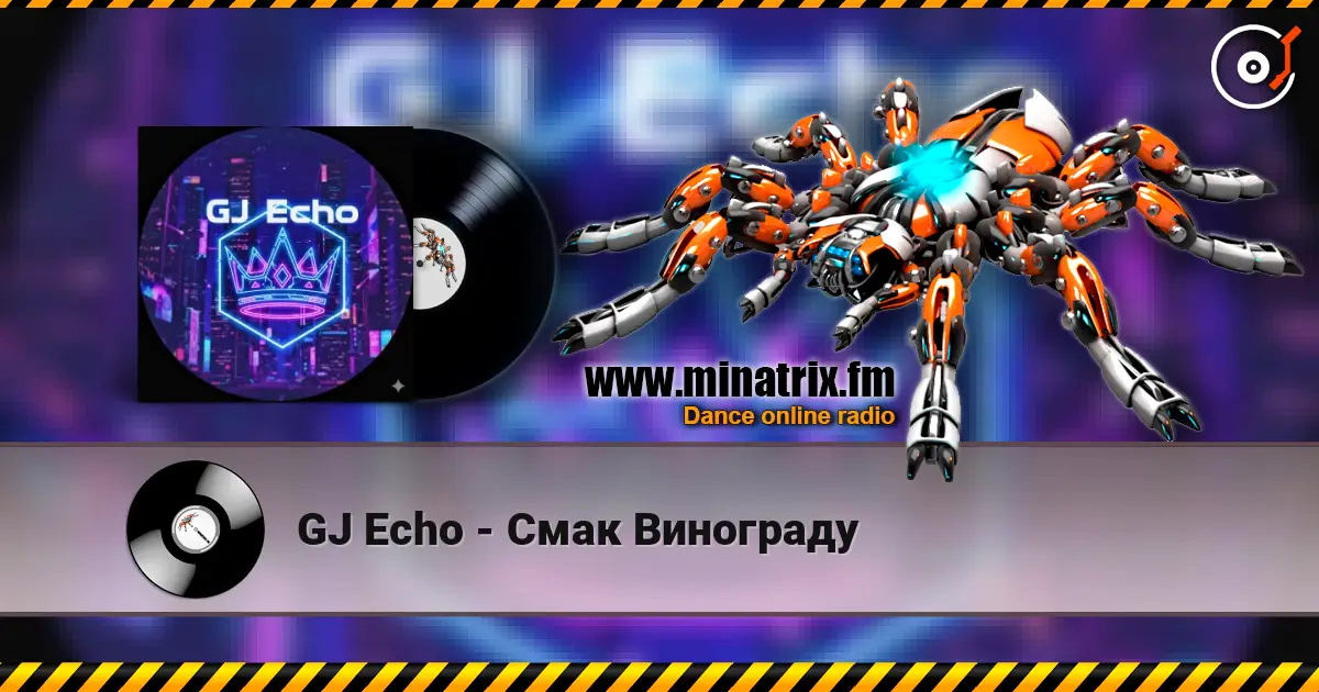 GJ Echo - Смак Винограду online in hoher Qualität hören | Minatrix.FM