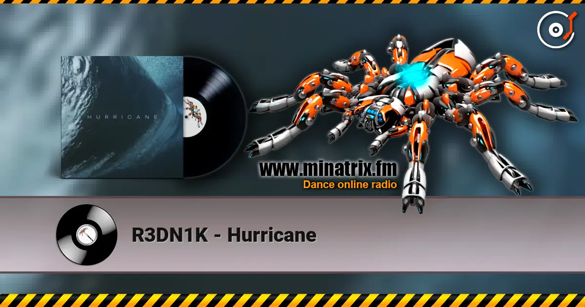 R3DN1K - Hurricane online in hoher Qualität hören | Minatrix.FM