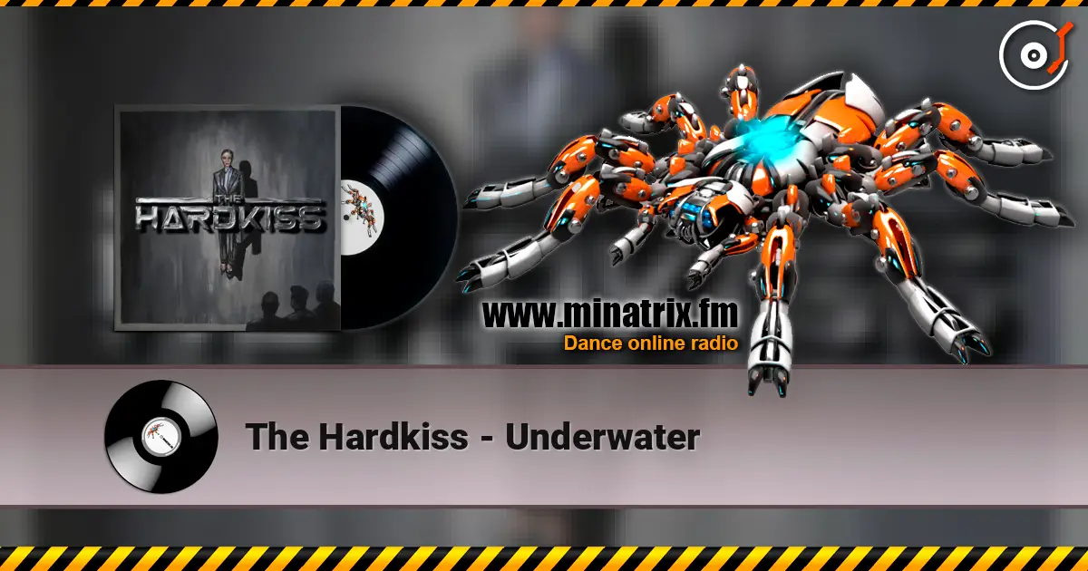 The Hardkiss - Underwater online in hoher Qualität hören | Minatrix.FM
