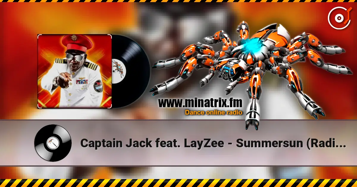 Captain Jack feat. LayZee - Summersun (Radio Video Mix) online in hoher Qualität hören | Minatrix.FM