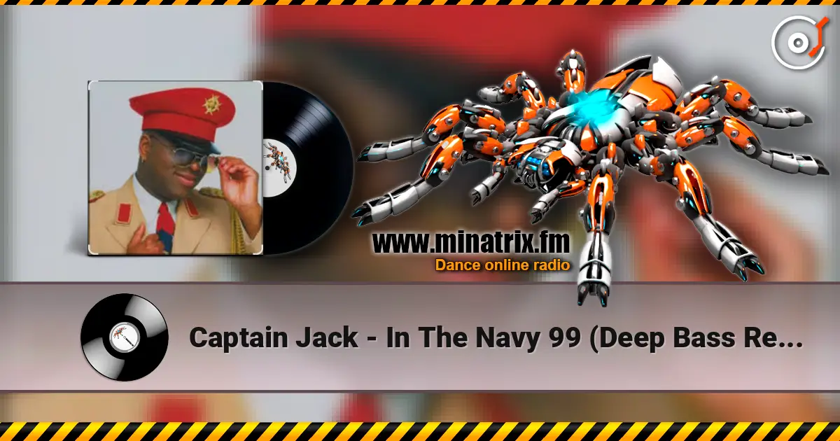 Captain Jack - In The Navy 99 (Deep Bass Remix) online in hoher Qualität hören | Minatrix.FM