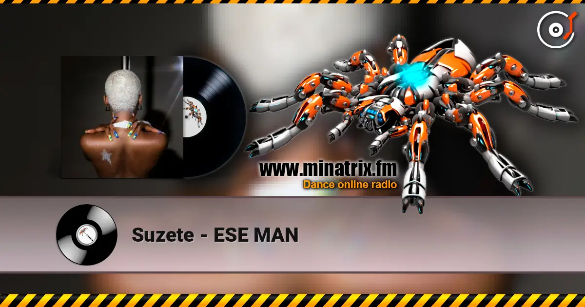 Suzete - ESE MAN online in hoher Qualität hören | Minatrix.FM