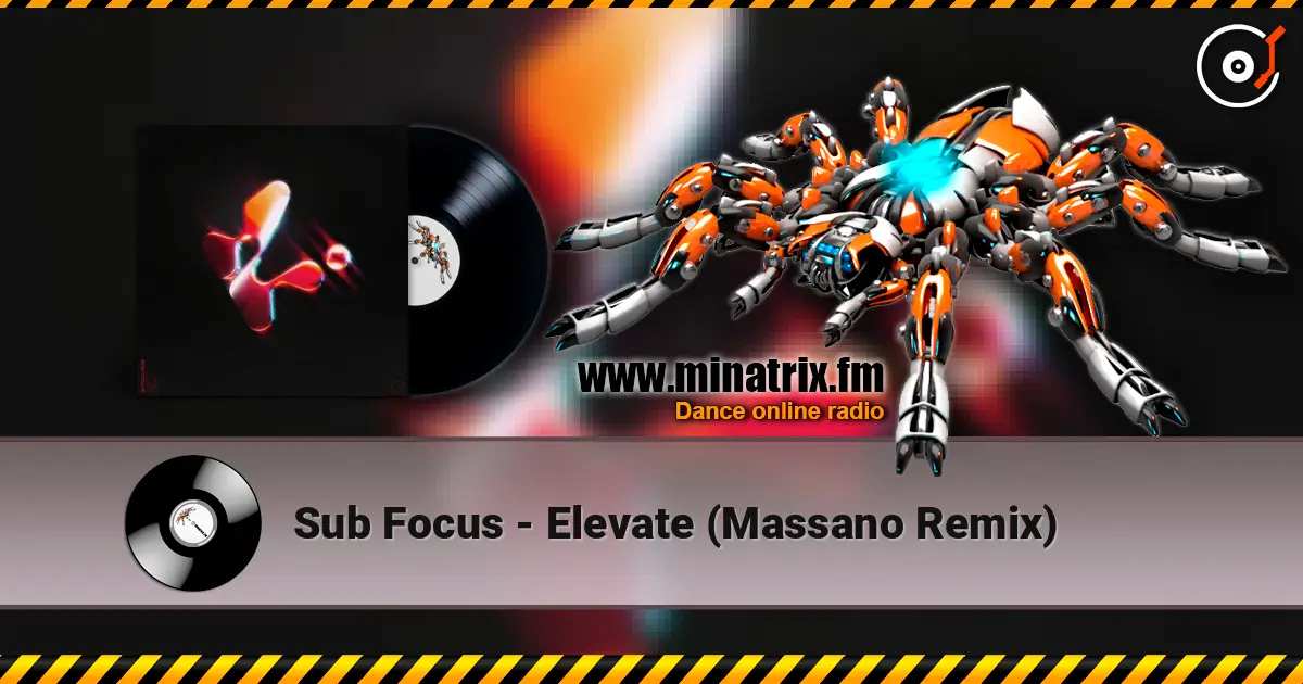 Sub Focus - Elevate (Massano Remix) online in hoher Qualität hören | Minatrix.FM