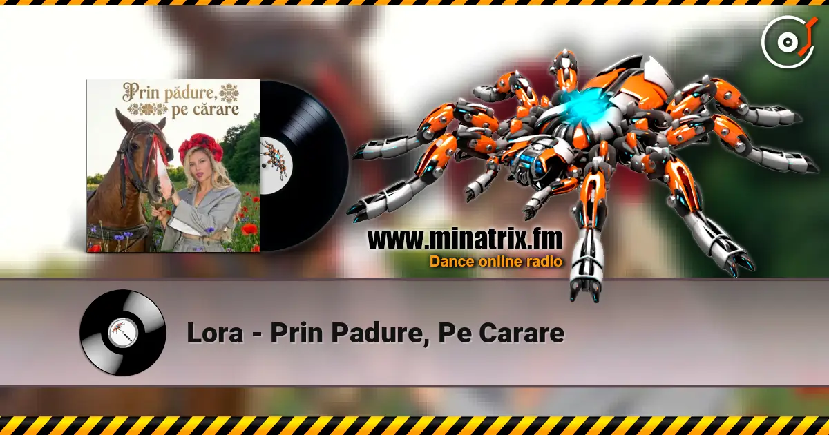 Lora - Prin Padure, Pe Carare online in hoher Qualität hören | Minatrix.FM