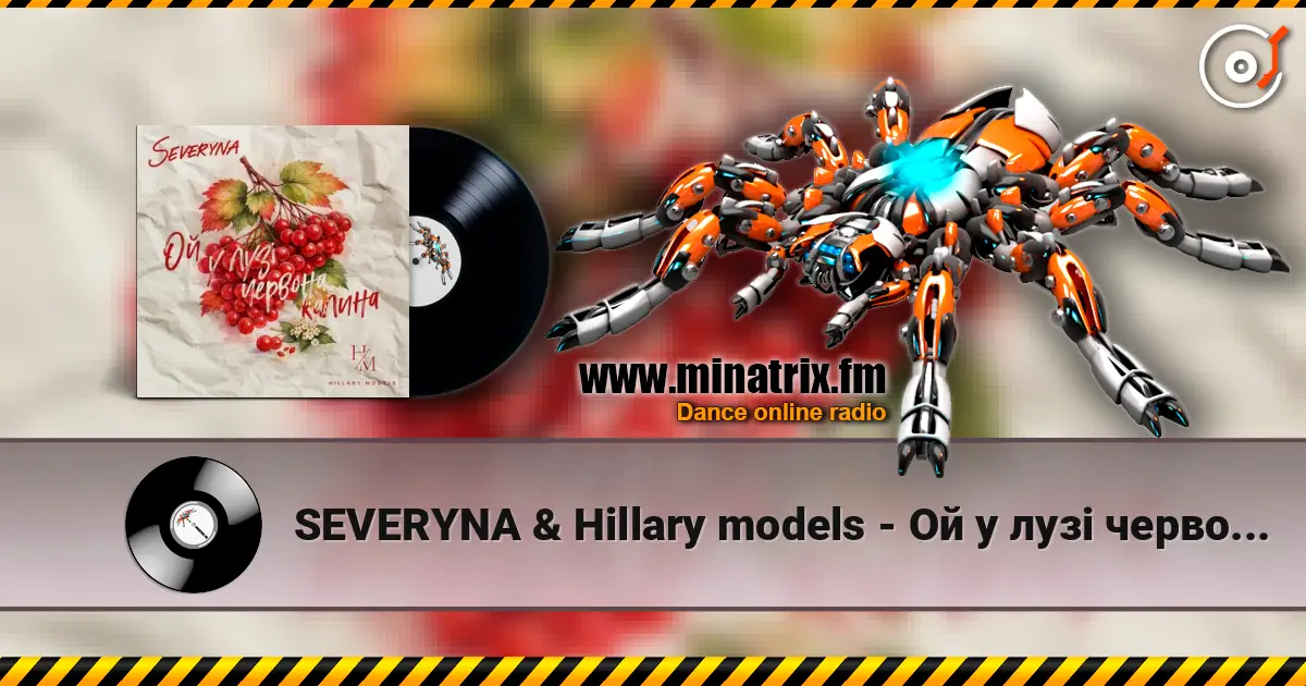 SEVERYNA & Hillary models - Ой у лузі червона калина online in hoher Qualität hören | Minatrix.FM