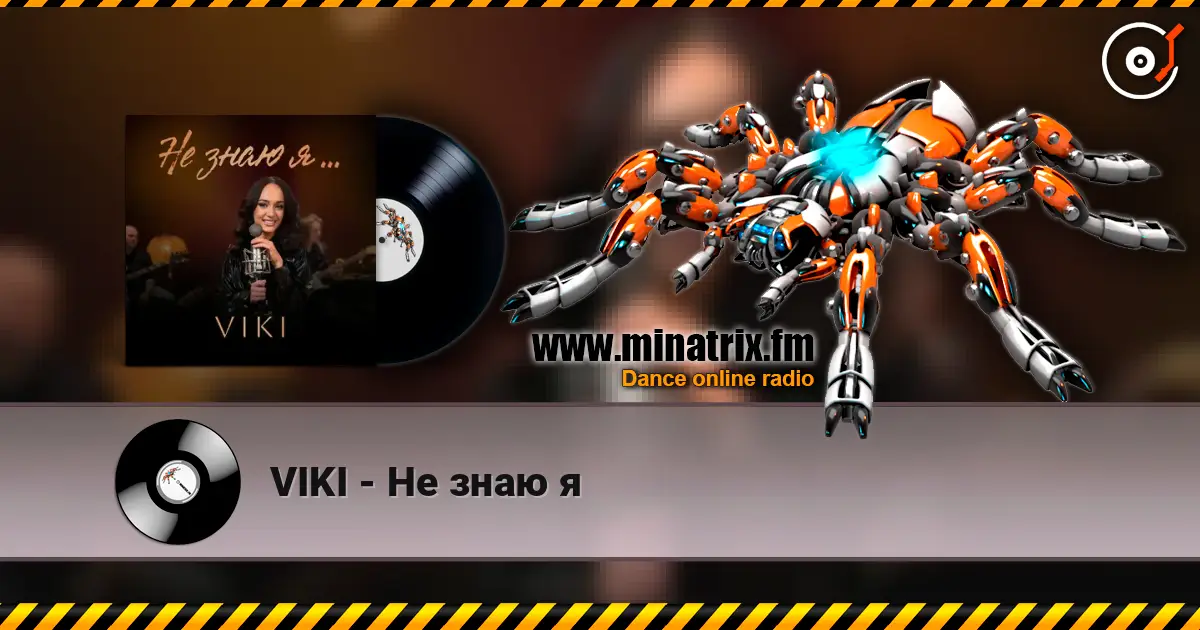 VIKI - Не знаю я online in hoher Qualität hören | Minatrix.FM