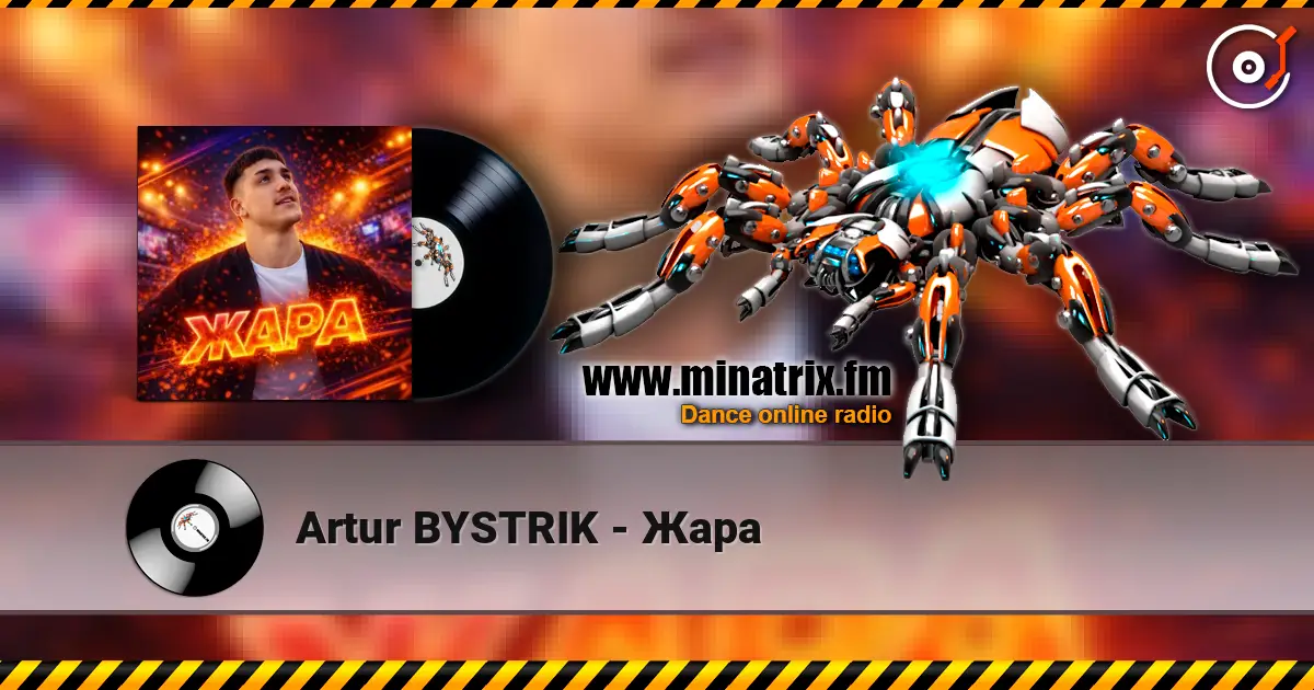 Artur BYSTRIK - Жара online in hoher Qualität hören | Minatrix.FM
