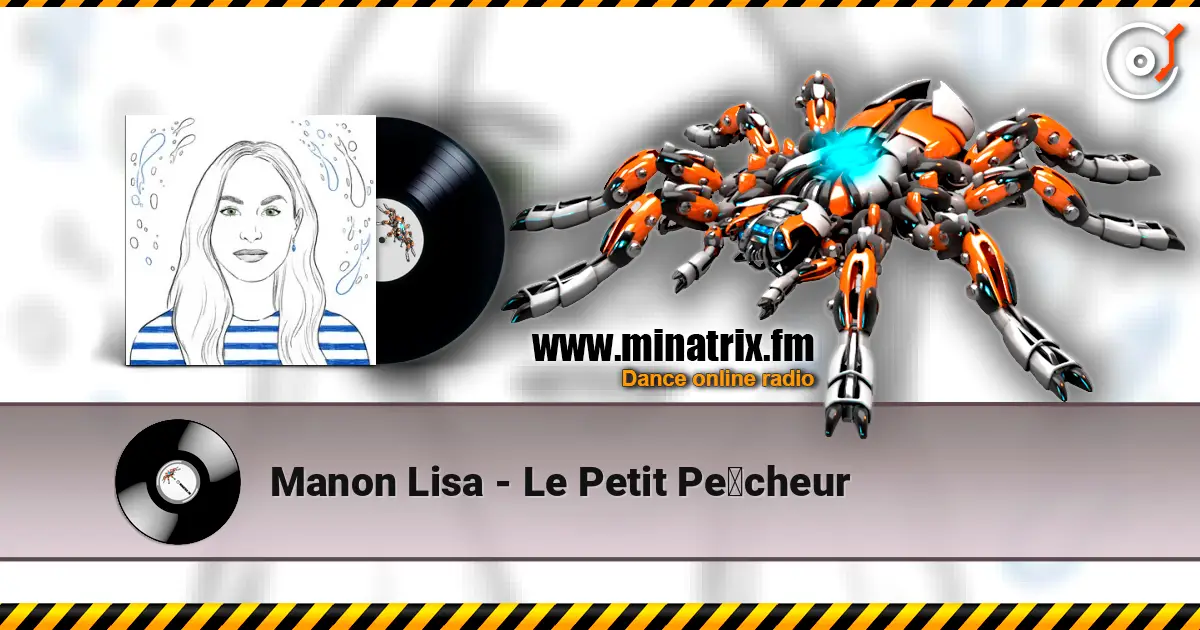 Manon Lisa - Le Petit Pêcheur online in hoher Qualität hören | Minatrix.FM