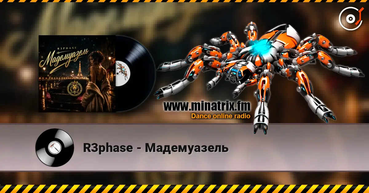 R3phase - Мадемуазель online in hoher Qualität hören | Minatrix.FM