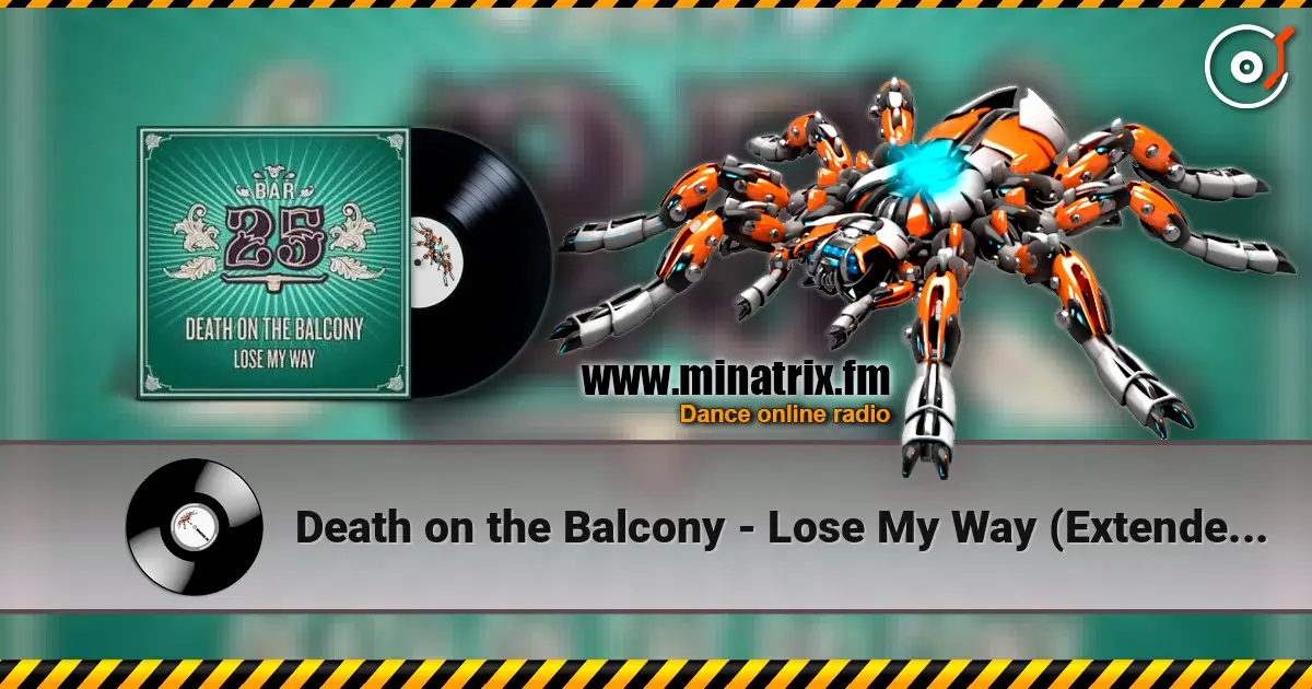 Death on the Balcony - Lose My Way (Extended Mix) online in hoher Qualität hören | Minatrix.FM