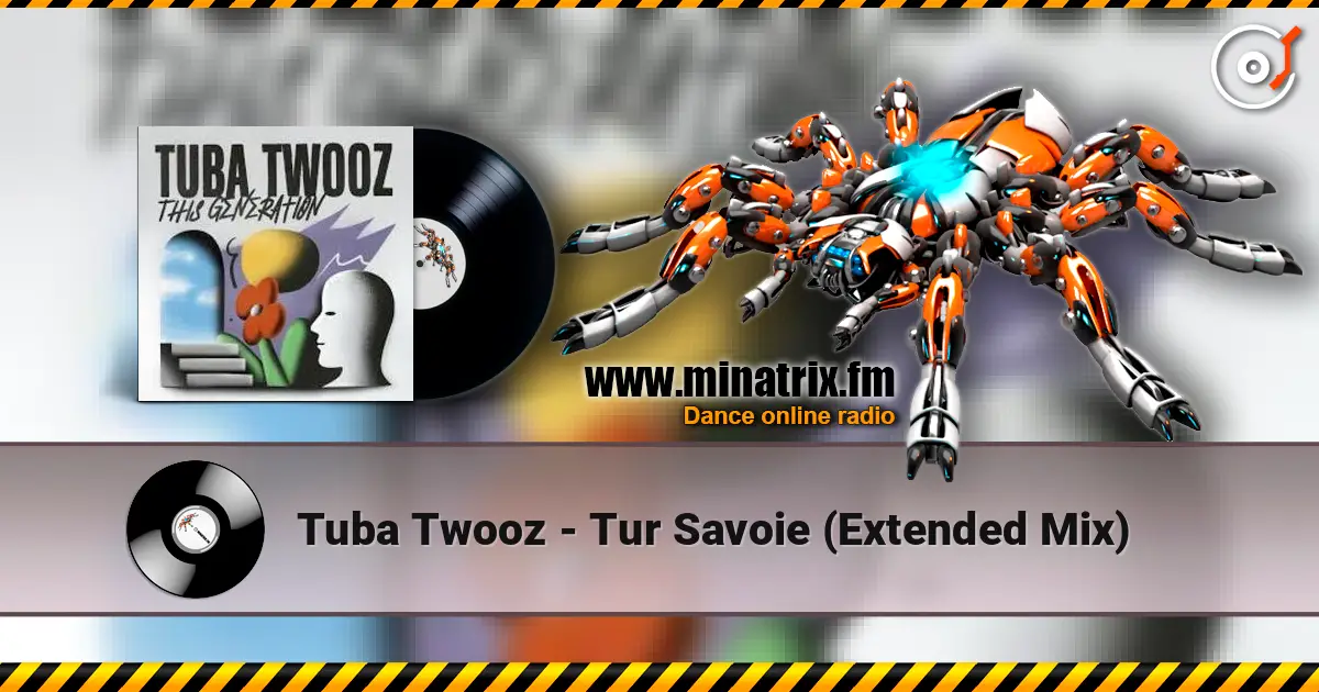 Tuba Twooz - Tur Savoie (Extended Mix) online in hoher Qualität hören | Minatrix.FM