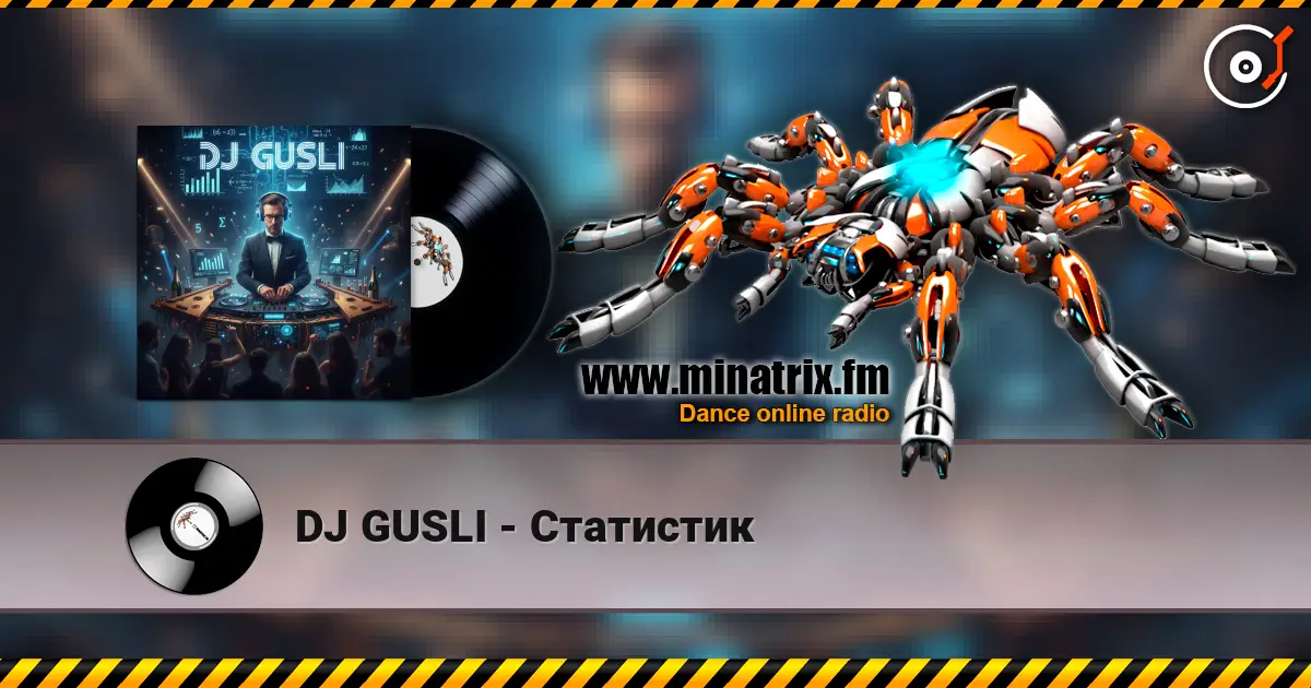 DJ GUSLI - Статистик online in hoher Qualität hören | Minatrix.FM