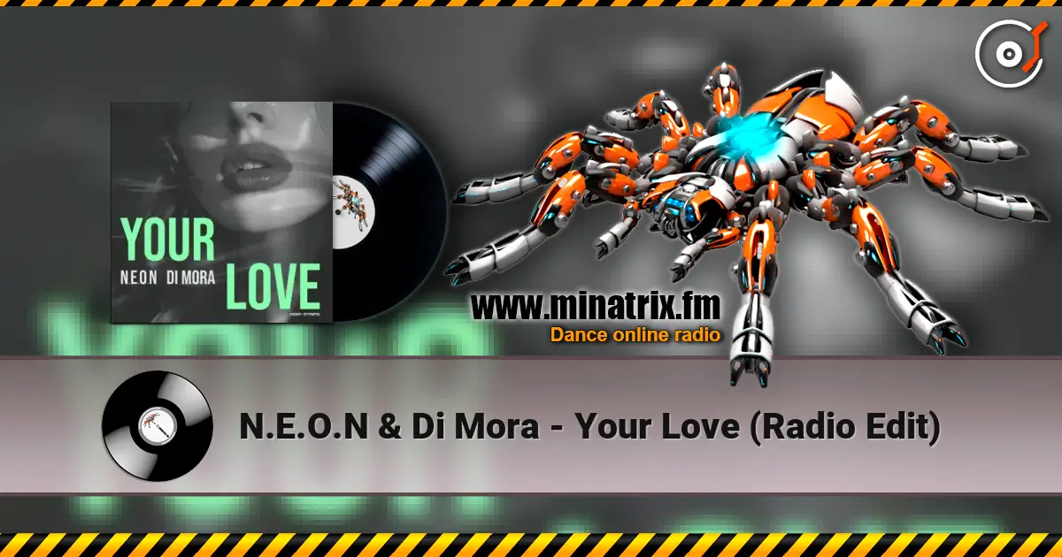 N.E.O.N & Di Mora - Your Love (Radio Edit) online in hoher Qualität hören | Minatrix.FM