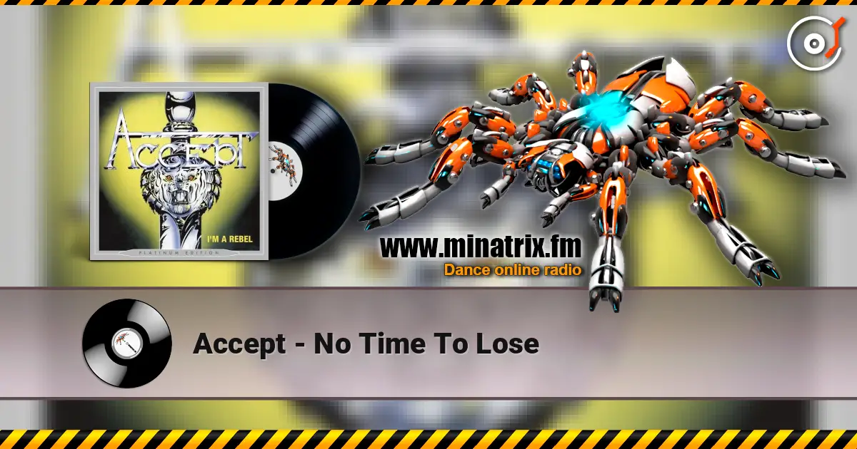 Accept - No Time To Lose online in hoher Qualität hören | Minatrix.FM