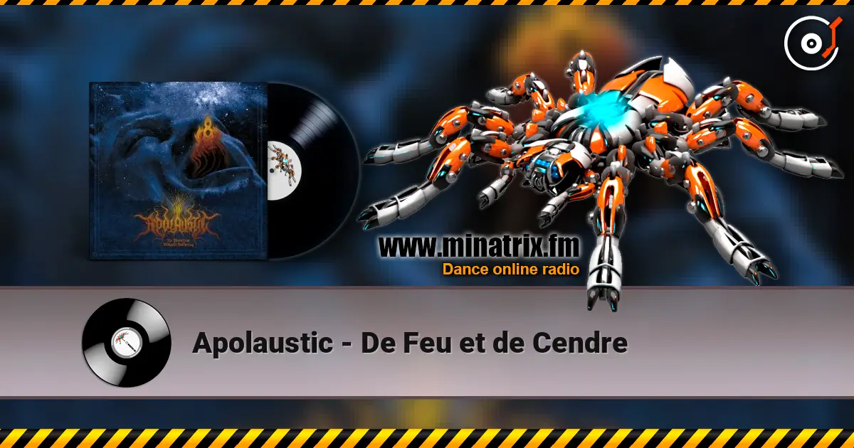 Apolaustic - De Feu et de Cendre online in hoher Qualität hören | Minatrix.FM