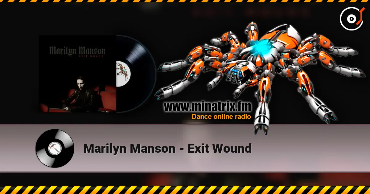Marilyn Manson - Exit Wound online in hoher Qualität hören | Minatrix.FM