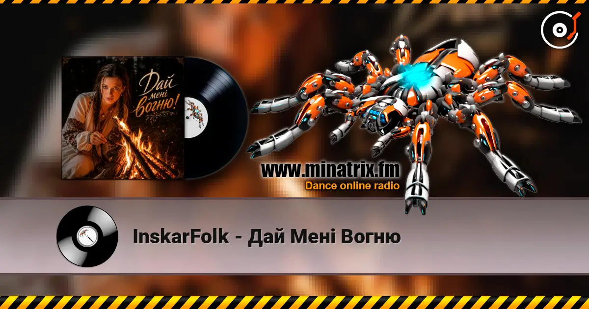 InskarFolk - Дай Мені Вогню online in hoher Qualität hören | Minatrix.FM