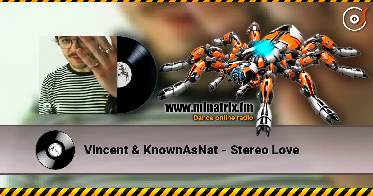 Vincent & KnownAsNat - Stereo Love online in hoher Qualität hören | Minatrix.FM