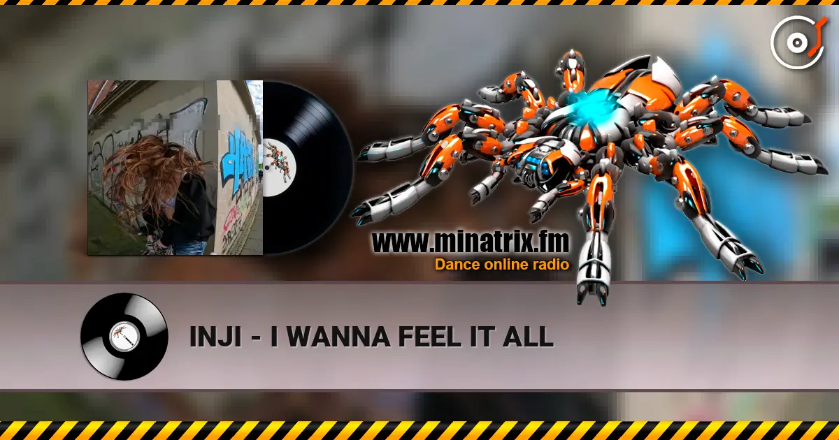 INJI - I WANNA FEEL IT ALL online in hoher Qualität hören | Minatrix.FM