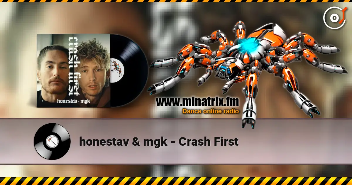 honestav & mgk - Crash First online in hoher Qualität hören | Minatrix.FM