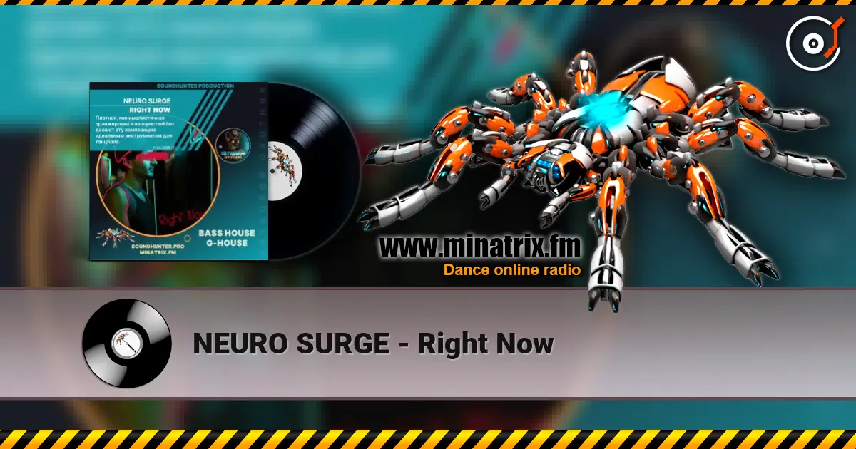 NEURO SURGE - Right Now online in hoher Qualität hören | Minatrix.FM
