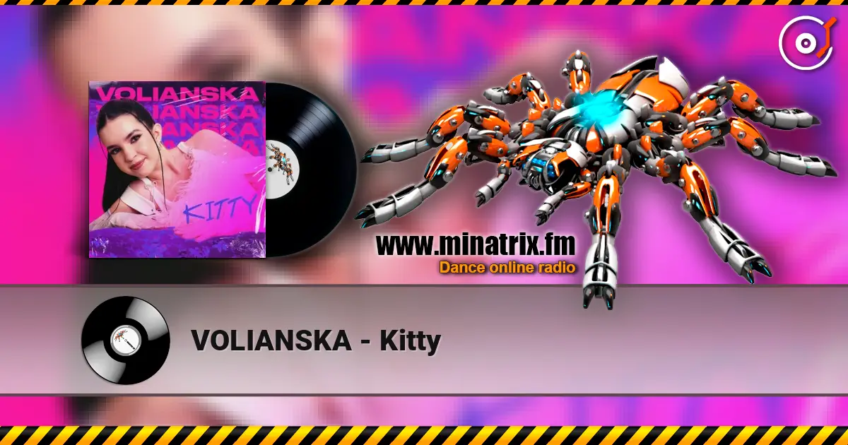 VOLIANSKA - Kitty online in hoher Qualität hören | Minatrix.FM