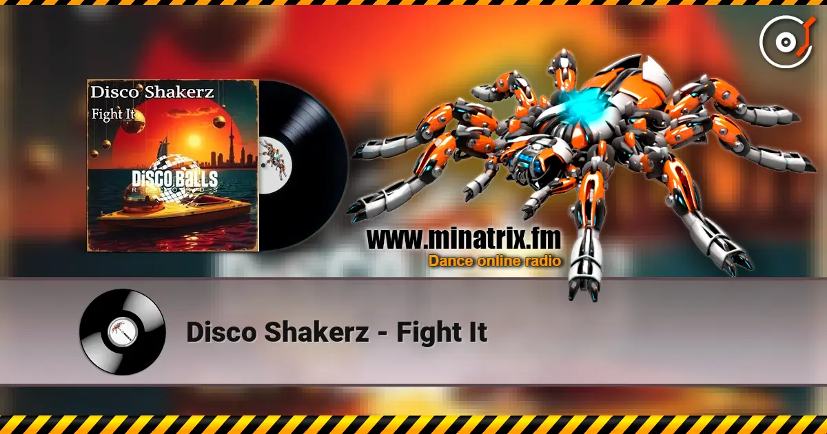 Disco Shakerz - Fight It online in hoher Qualität hören | Minatrix.FM