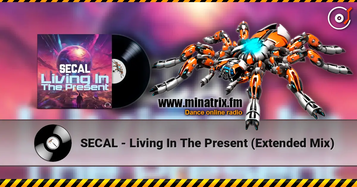SECAL - Living In The Present (Extended Mix) online in hoher Qualität hören | Minatrix.FM