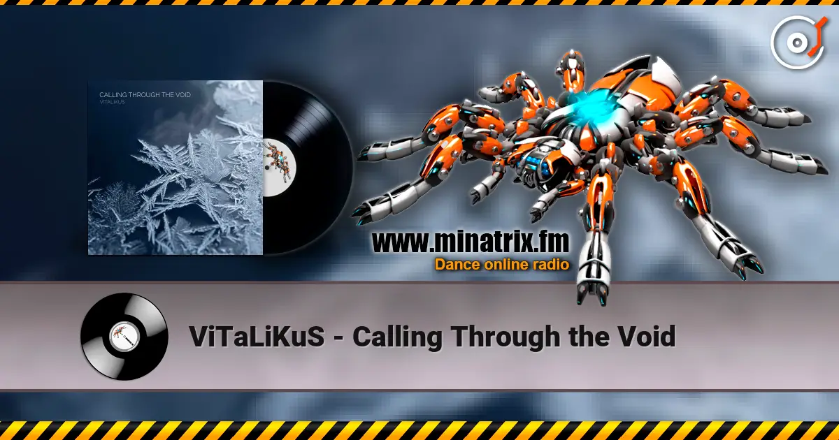 ViTaLiKuS - Calling Through the Void online in hoher Qualität hören | Minatrix.FM