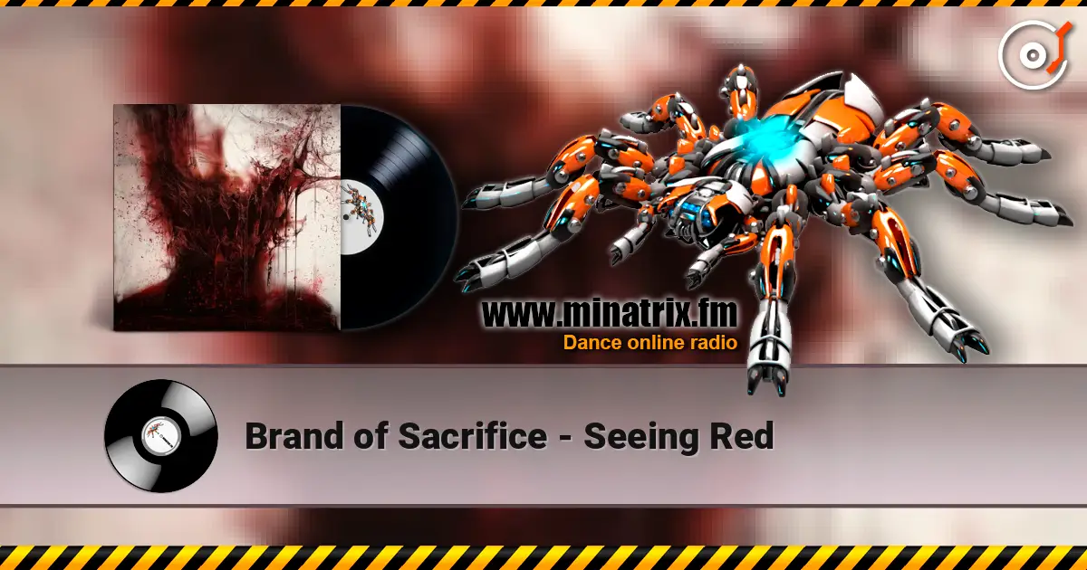 Brand of Sacrifice - Seeing Red online in hoher Qualität hören | Minatrix.FM
