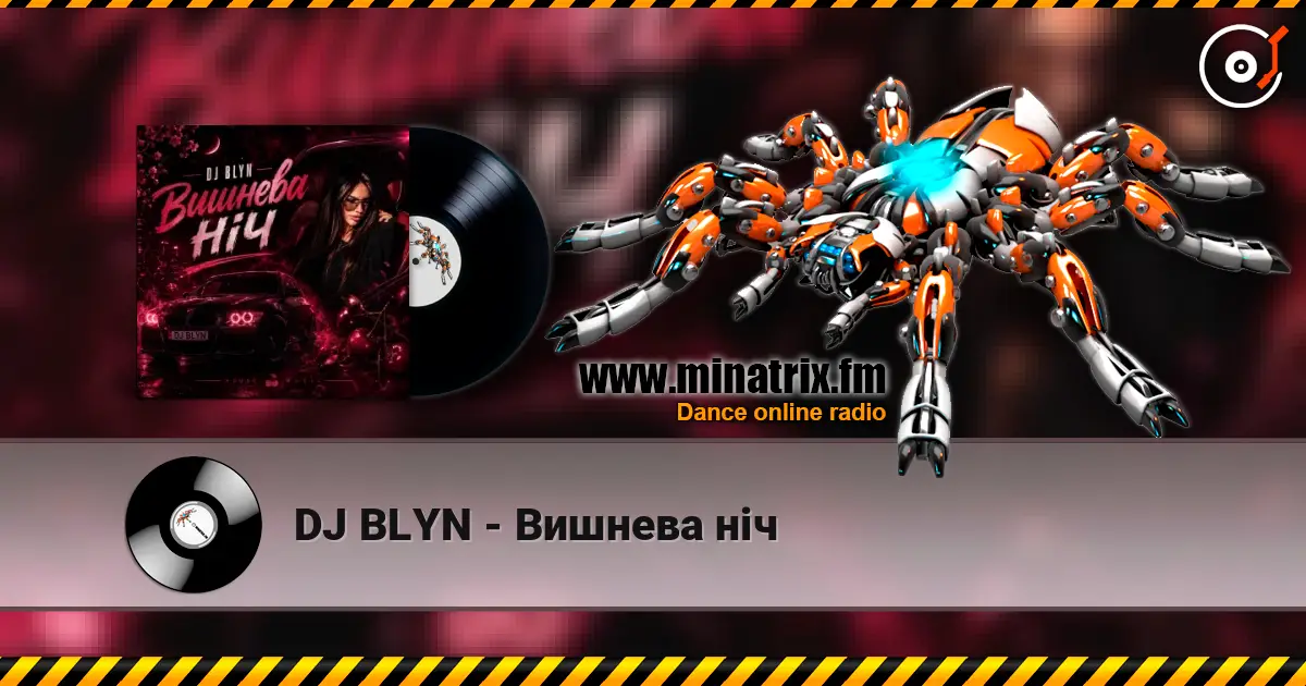 DJ BLYN - Вишнева ніч online in hoher Qualität hören | Minatrix.FM