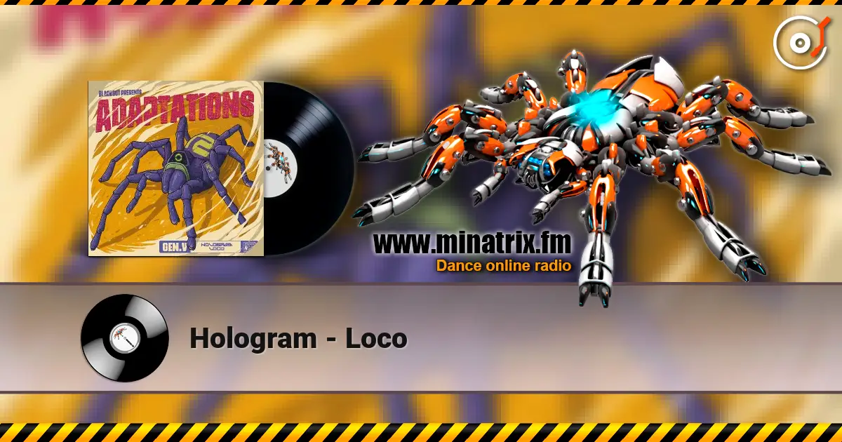 Hologram - Loco online in hoher Qualität hören | Minatrix.FM