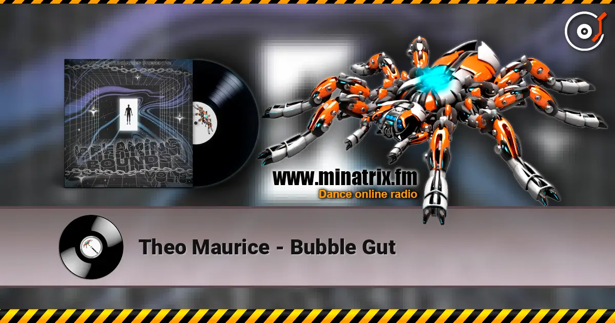 Theo Maurice - Bubble Gut online in hoher Qualität hören | Minatrix.FM