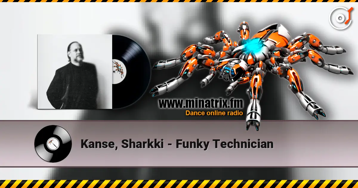 Kanse, Sharkki - Funky Technician online in hoher Qualität hören | Minatrix.FM