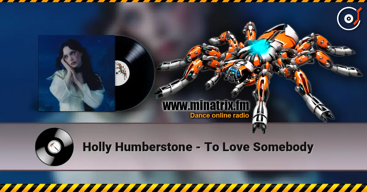 Holly Humberstone - To Love Somebody online in hoher Qualität hören | Minatrix.FM
